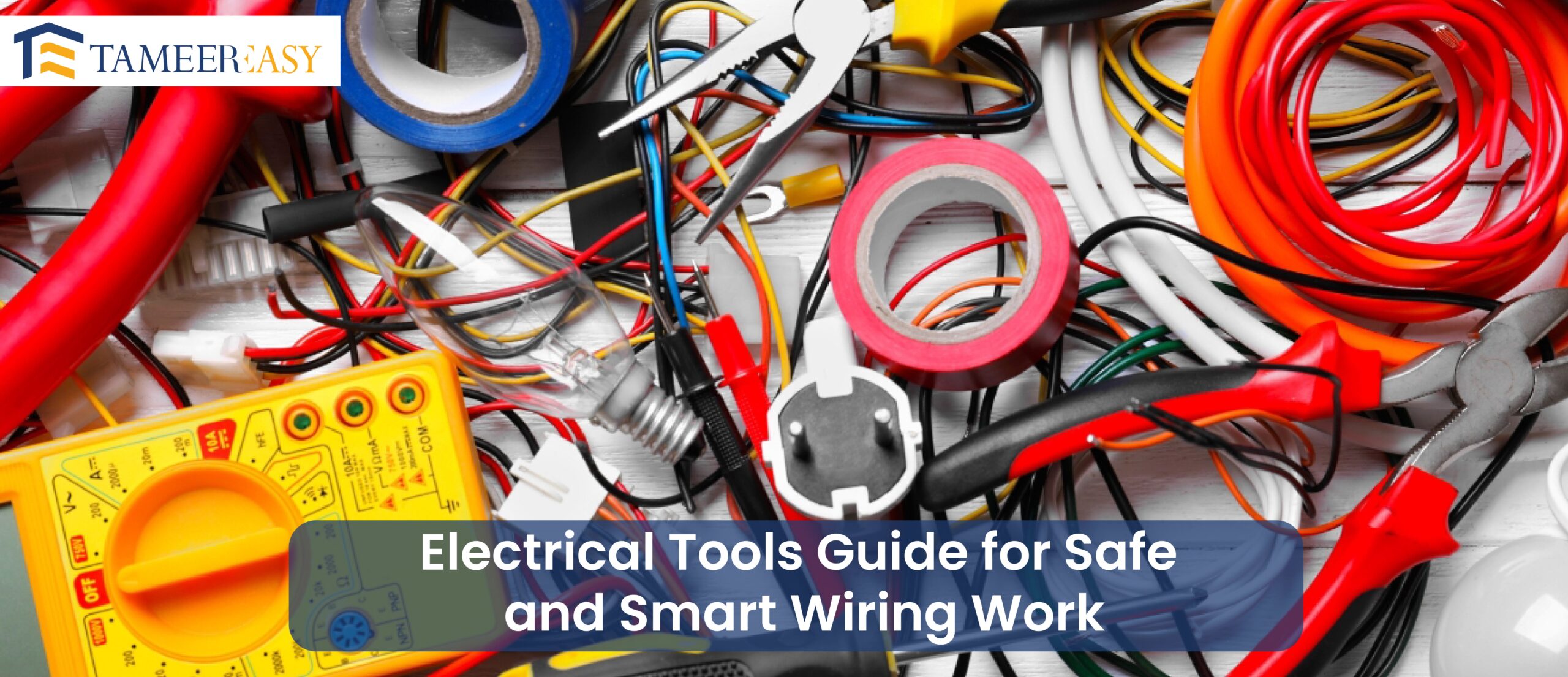 Electrical Tools Guide for Safe and Smart Wiring Work