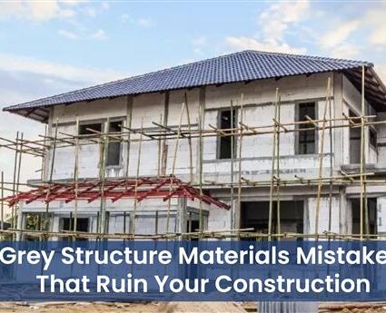 Grey Structure Materials Mistakes That Ruin Your Construction