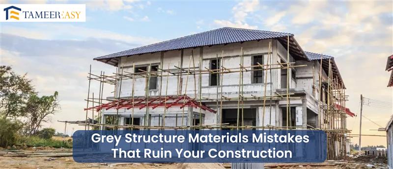 Grey Structure Materials Mistakes That Ruin Your Construction