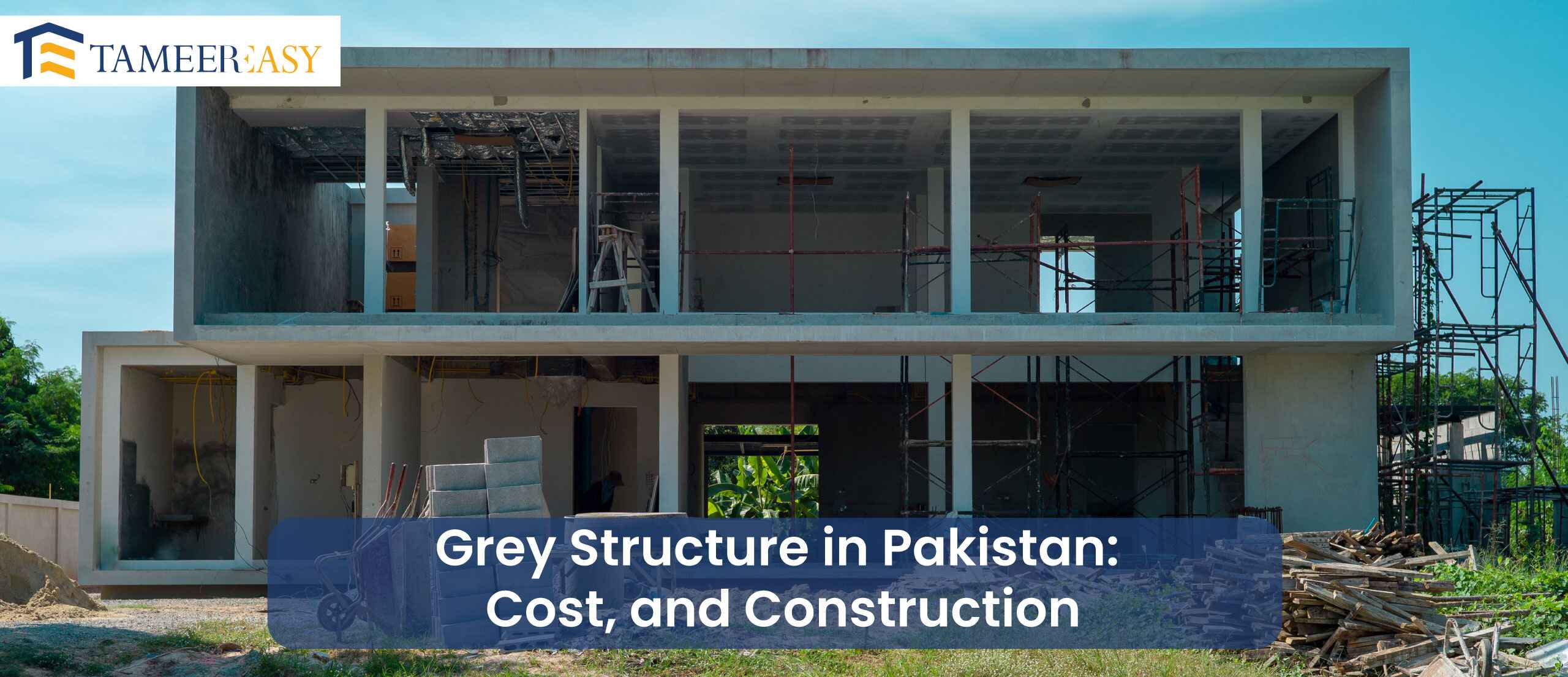 Grey Structure in Pakistan Cost, and Construction