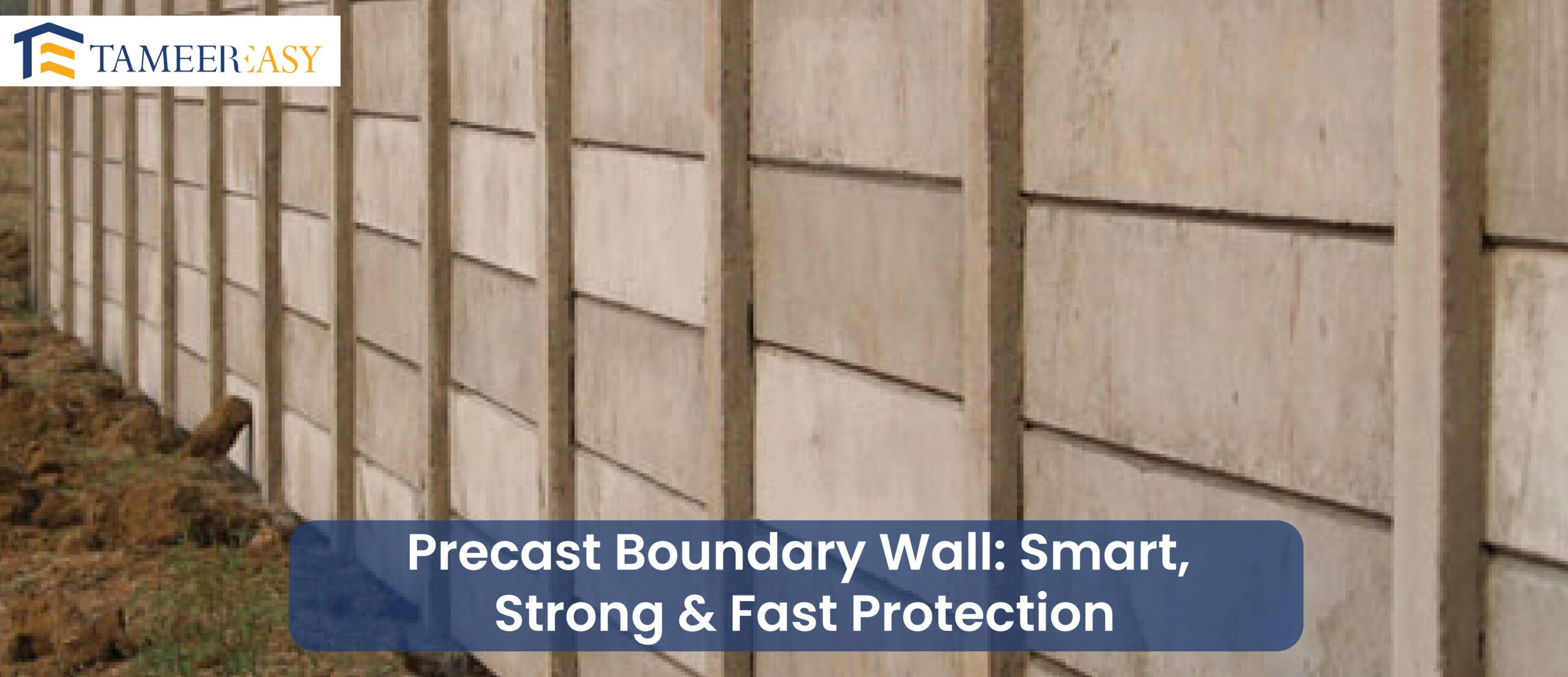Precast Boundary Wall Smart, Strong & Fast Protection