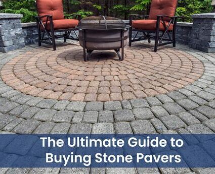 The Ultimate Guide to Buying Stone Pavers