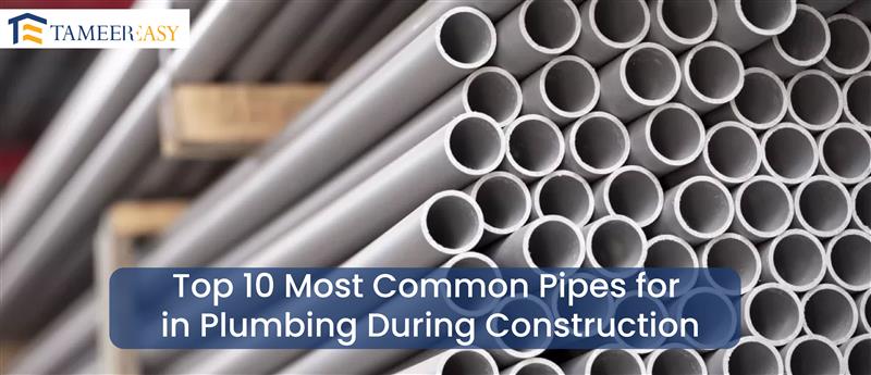 Top 10 Most Common Pipes for in Plumbing During Construction