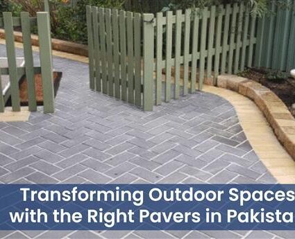 Transforming Outdoor Spaces with the Right Pavers in Pakistan