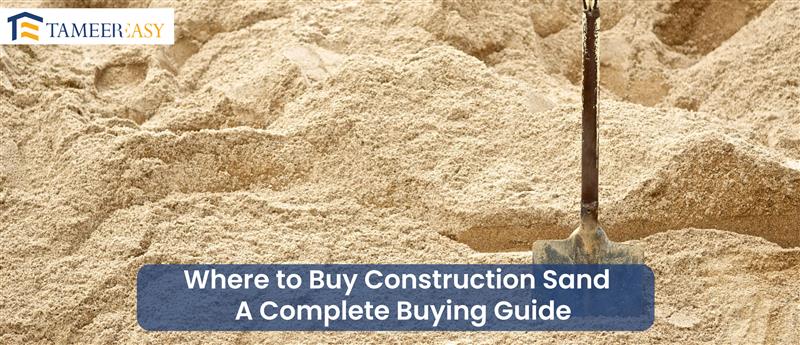 Where to Buy Construction Sand A Complete Buying Guide