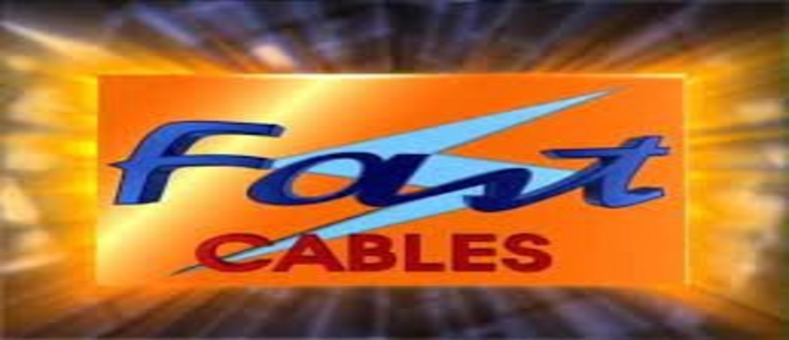 Fast Cables
